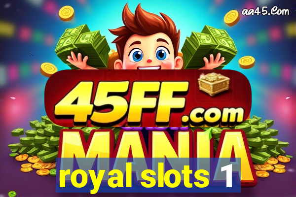 royal slots 1
